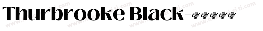 Thurbrooke Black字体转换